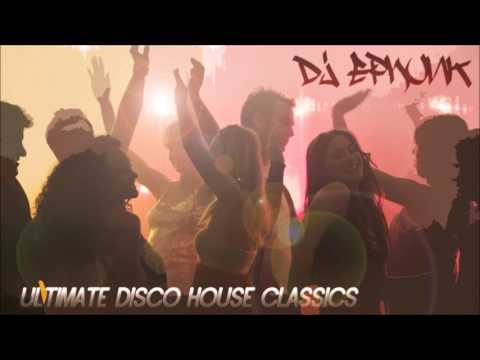 Ultimate Classic & Old Skool Funky Disco House Anthems (Part 3) : In the Mix w/ DJ EPhunk