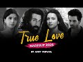 True Love Mashup 2025 Amit Vedwal Rula Ke Gaya Ishq Bewajah Pehle Bhi Main Sad Love Songs