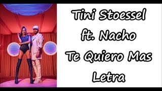 Tini Stoessel ft. Nacho - Te Quiero Mas Letra
