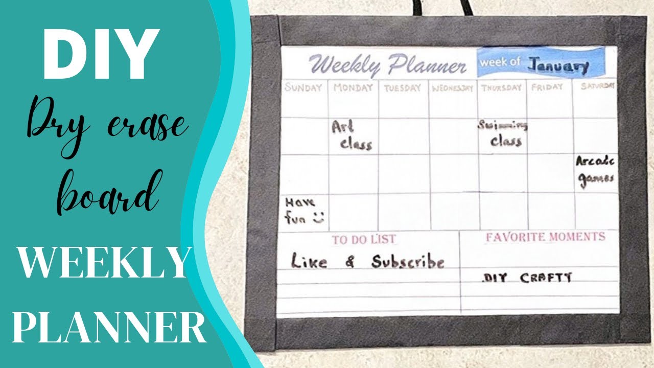 DIY Dry Erase Board WEEKLY PLANNER | Create your own Weekly planner |How to make a Dry erase planner