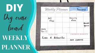 DIY Dry Erase Board WEEKLY PLANNER | Create your own Weekly planner |How to make a Dry erase planner