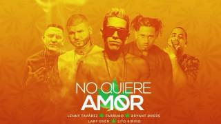 No Quiere Amor(remix)-Lenny Tavarez