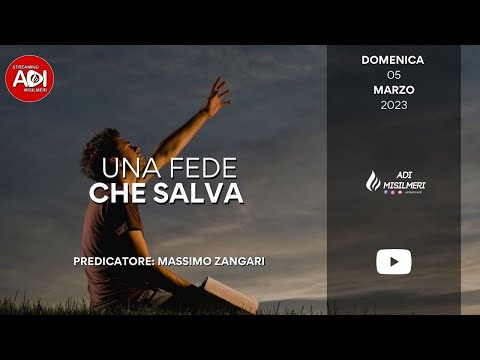 "Una fede che salva" Diretta Culto Domenicale del 05/03/23 || ADI Misilmeri