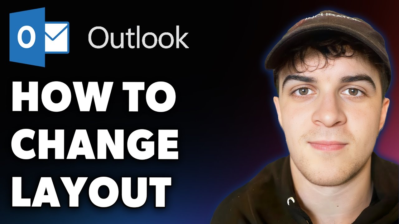 How to Change Outlook Layout (Full 2025 Guide)