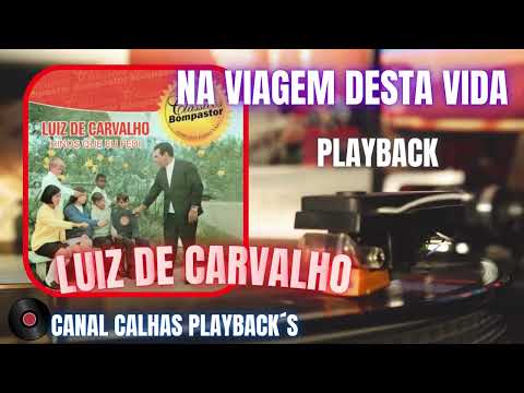 Na Viagem Desta Vida - Luiz de Carvalho