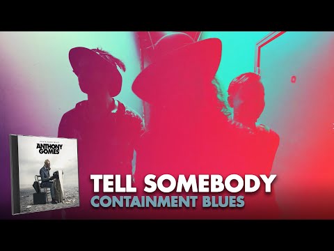 Anthony Gomes - 'Tell Somebody' - Official Video