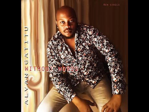 Without words by Alvan Gatitu  (Lyric Video)