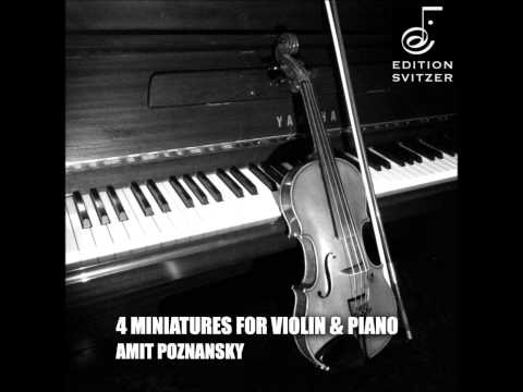 4 Miniatures for Violin & Piano by Amit Poznansky
