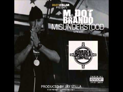 M Dot Brando - Misunderstood [BayAreaCompass] (Prod. by Jay Stilla)