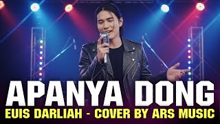 Download lagu APANYA DONG - EUIS DARLIAH | COVER BY ARS MUSIC mp3