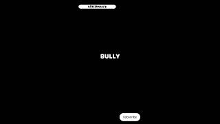 Download lagu bully meaning #sdictionary #ytshorts #englishspeaking mp3