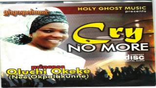 Download lagu Oluchi Okeke Cry No more mp3 Download lagu Oluchi Okeke Cry No more mp3