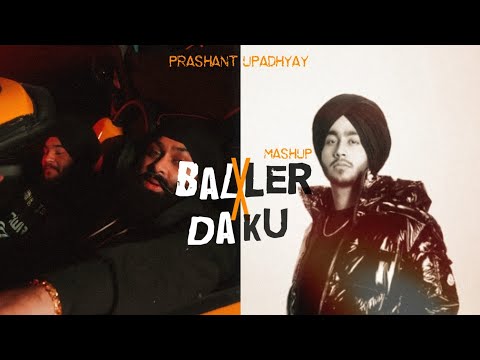 Baller X Daku - Shubh | Prashant Upadhyay | Prism | Mashup