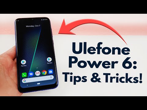 Ulefone Power 6 - Tips and Tricks!