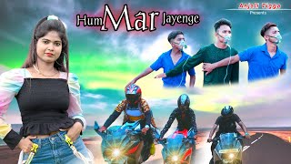 Hum mar jayenge / New nagpuri sadri dance video 20