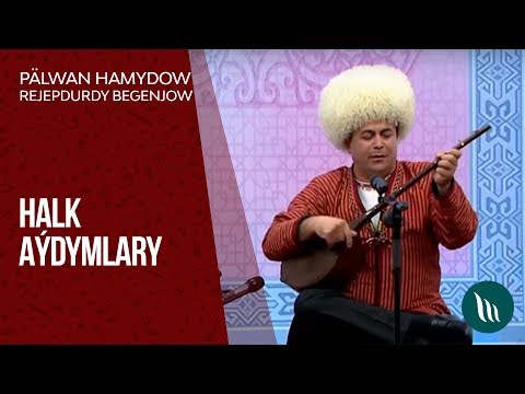 Rejepdurdy Begenjow, Palwan Hamydow we bashgalar - Halk aydymlary | 2019