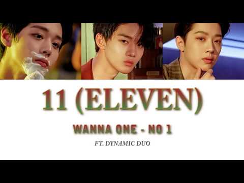 Wanna One (워너원) 남바완 - 11(Eleven) (feat. Dynamic Duo 다이나믹듀오) Lyrics [HAN/ROM/ENG]