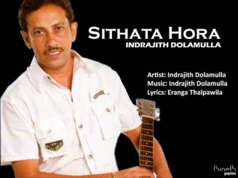 Sithata Hora - Indrajith Dolamulla