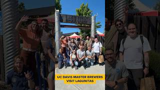 UC Davis Master Brewers Visit Lagunitas