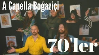 A Capella Boğaziçi - 70&#39;ler