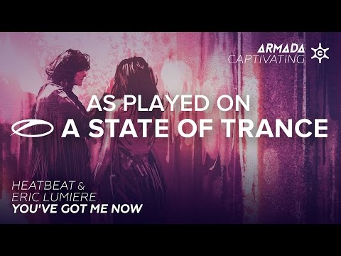 Heatbeat & Eric Lumiere - You've Got Me Now [A State Of Trance Episode 775]