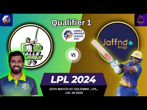 🔴 Qualifier 1 - Galle Marvels Vs Jaffna Kings | GM vs JK Live | Lanka Premier League 2024 Live