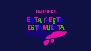 Esta Fiesta Está Muerta | Tráiler Oficial