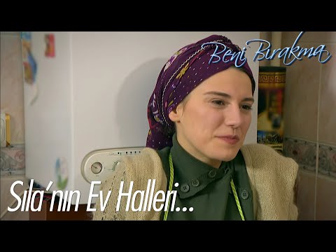 Sıla ev hayatına çabuk alıştı! - Beni Bırakma 21. Bölüm