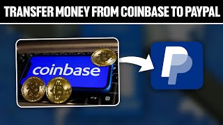How To Transfer Money From Coinbase To PayPal 2024! (Full Tutorial)