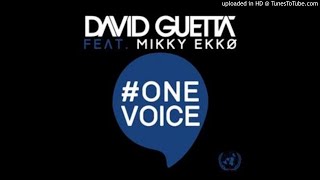 David Guetta Feat Mikky Ekko - One Voice (Extended Mix) [UNRELEASED] [E]  #theworldneedsmore