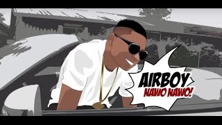 Airboy - Nawo Nawo (Official Video)