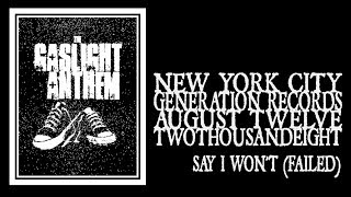 The Gaslight Anthem - Say I Won't (aborted)