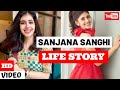 Sanjana Sanghi Life Story | Lifestyle | Glam Up
