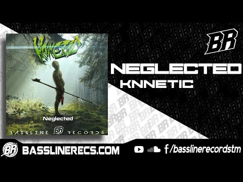 Knnetic - Neglected