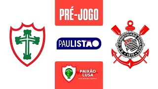 Canal Paixão Lusa - 22/02/26 - PRÉ-JOGO PORTUGUESA x CORINTHIANS - PAULISTÃO