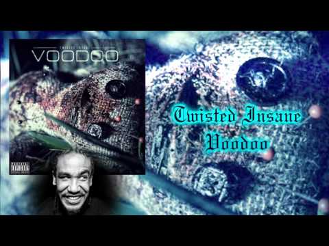 twisted insane voodoo download twisted insane voodoo download