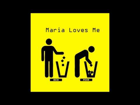 Maria Loves Me -  Rich And Poor