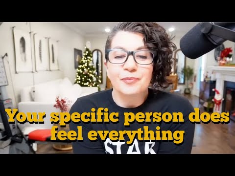 Yes your specific person does feel everything you feel / Law of assumption