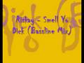 Riskay - Smell Yo Dick (Bassline Mix) 