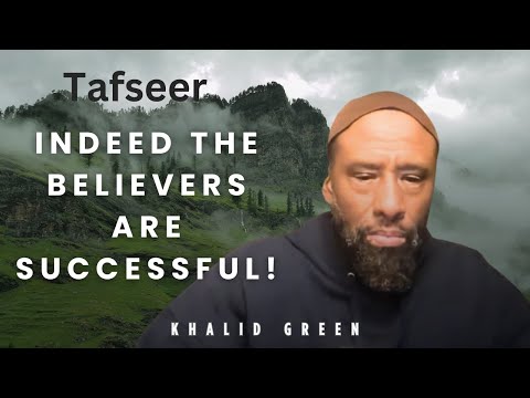 Tafseer| Indeed The Believers Are Successful!  قد افلح المؤمنون