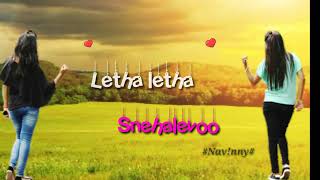 Letha letha snehalevo cherigi poni mudra vese //Lo