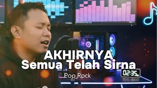 Download lagu Akhirnya Semua Telah Sirna Cover Pop Rock mp3