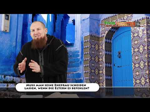 Muss man seine Ehefrau scheiden lassen, wenn die Eltern es befehlen?