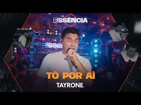 Tayrone  - Tô por aí (DVD ESSÊNCIA)