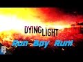 Dying light Run Boy Run! They are trying to catch ...