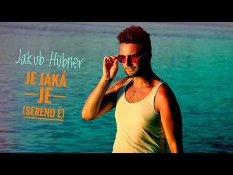 Jakub Hübner - Je jaká je (Sereno é) (Audio)