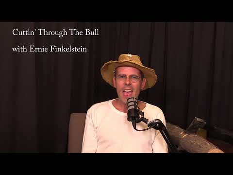 Don’t Drink the Safe-Tea!  Cuttin' Through the Bull with Ernie Finkelstein.  (SS24)