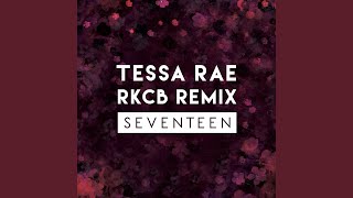 Seventeen (RKCB Remix)