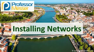Installing Networks - CompTIA Network+ N10-009 - 2.4