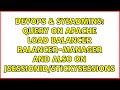 Query On Apache Load Balancer Balancer Manager And Also On JSESSIONID Stickysessions